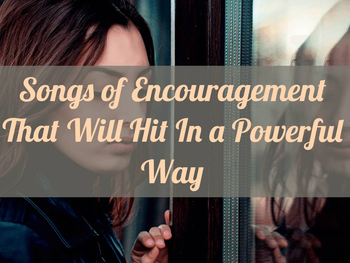 Read more about the article 43 Songs For Hope And Encouragement That Hit Good