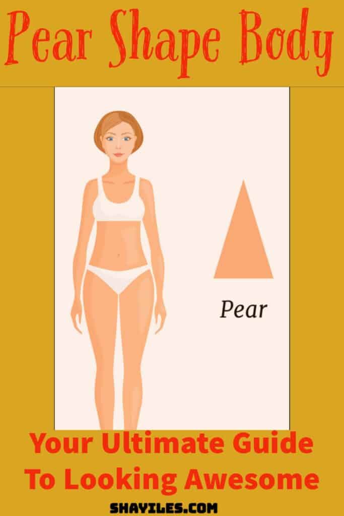 Pear shape body