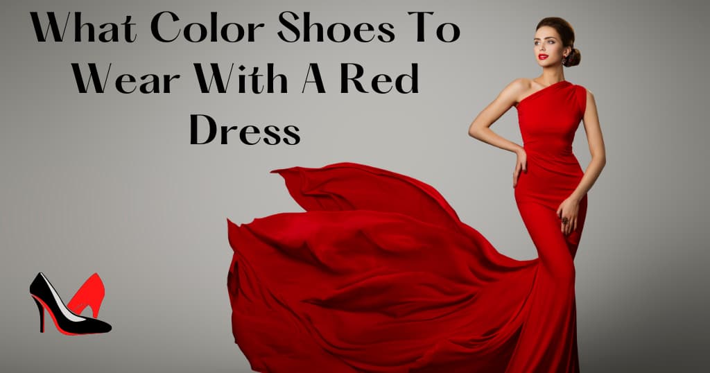 What Color Shoes To Wear With A Red Dress