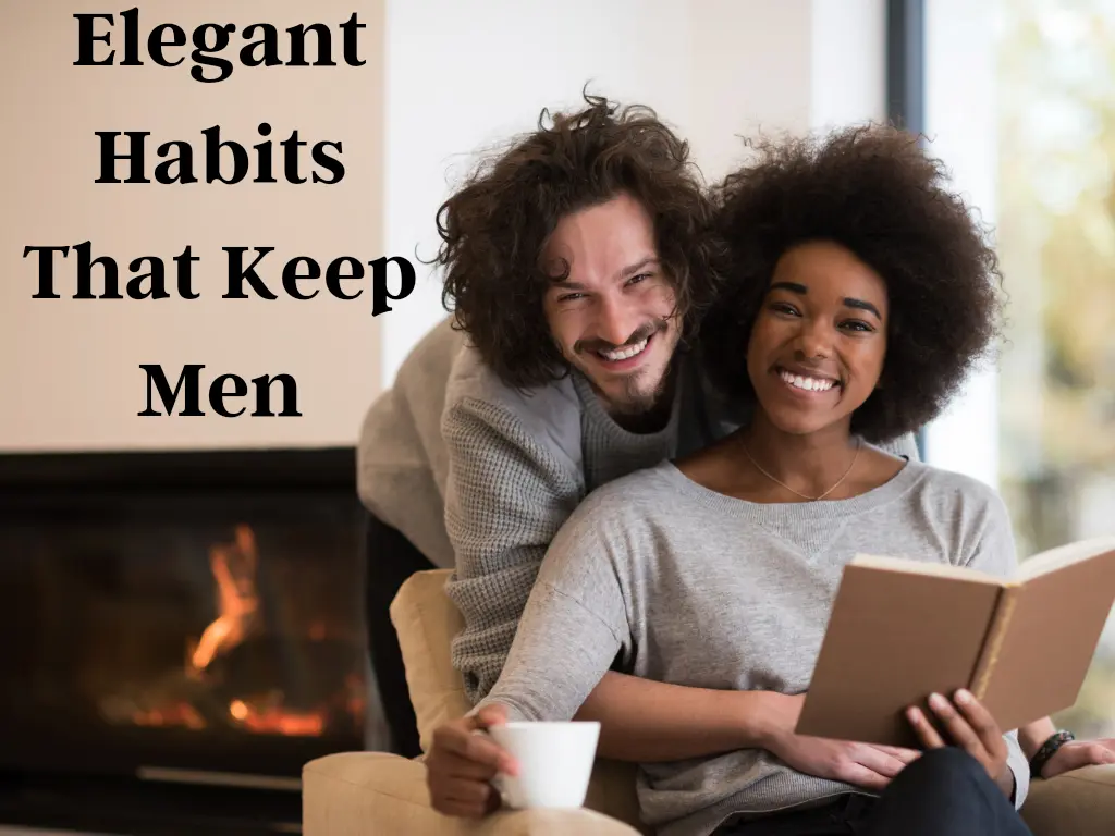 You are currently viewing 50 Helpful Elegant Habits that are Easy To Learn Right Now!