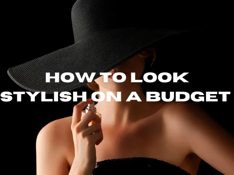how to look stylish on a budget