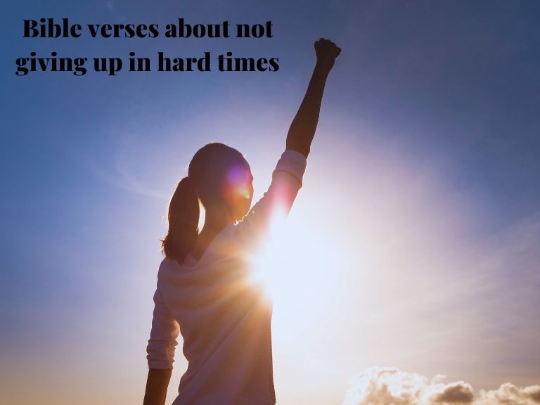 BIBLE VERSES ABOUT NOT GIVING UP