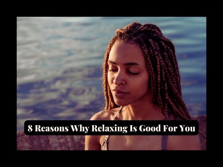 Why Relaxing Is Good For You_1