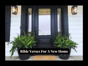 Read more about the article 20 Powerful Bible Verses For A New Home (Bless Your Home Today)
