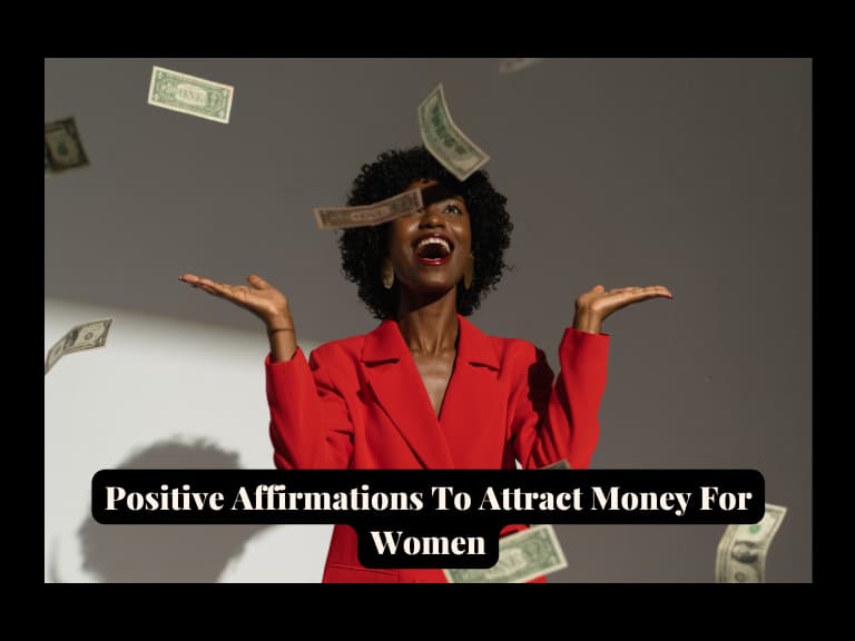 Read more about the article 60 Positive Affirmations To Attract Money Women Need (To Find Financial Freedom)