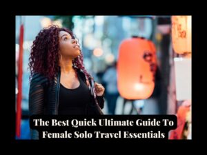 Read more about the article Female Solo Travel Essentials (Checklist Guide)