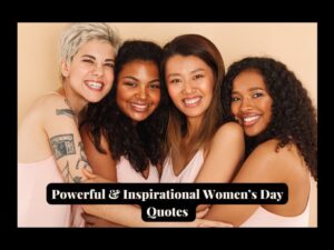 Read more about the article 55 Powerful & Inspirational Women’s Day Quotes For 2024 (International Women’s Day Life Quotes)