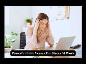 Read more about the article 40 Powerful Bible Verses For Stress At Work (Every Boss Lady Needs)