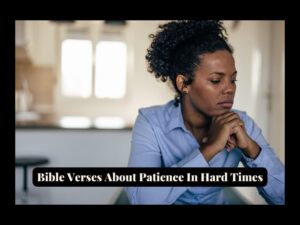 Read more about the article 20 Powerful Bible Verses About Patience In Hard Times For Strength