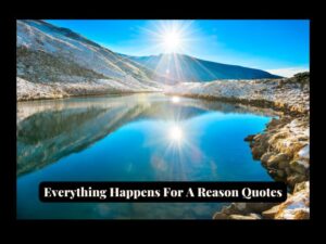 Read more about the article 50 Deep Everything Happens For A Reason Quotes (To Inspire Hard Working Women)